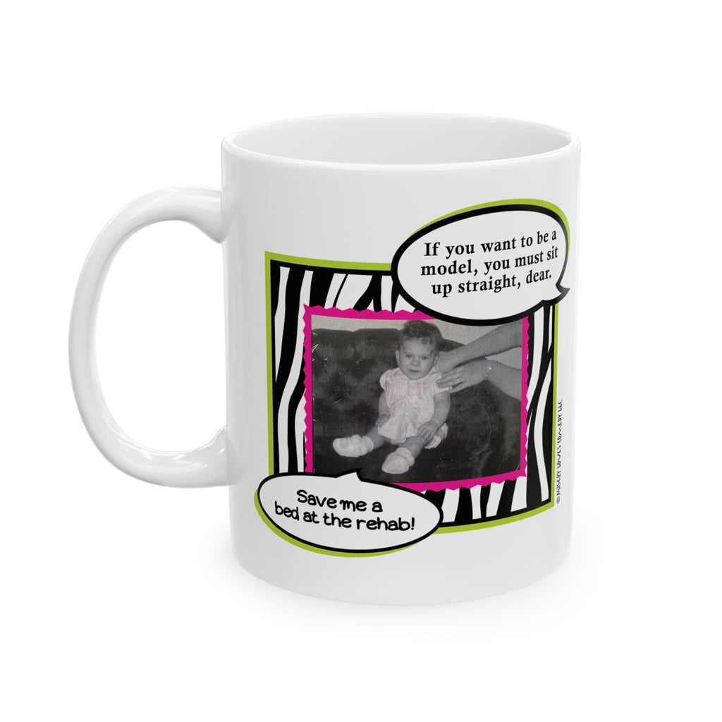 If You Want to be a Model - Ceramic Mug, (11oz)