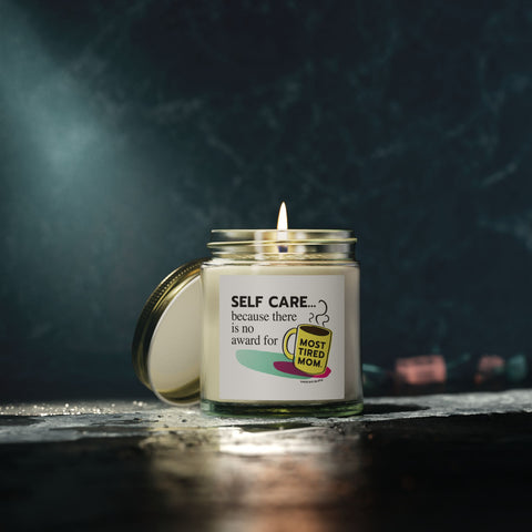 Self Care...Because There is No Award for Most Tired Mom - Candle