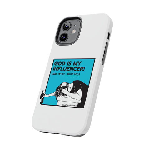 God Is My Influencer! (And Wine ... Wine Too) - Phone Case