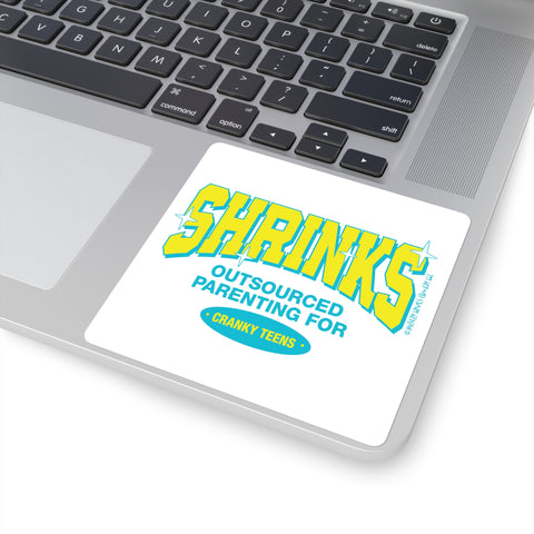 Shrinks: Outsourced Parenting for Cranky Teens. Square Stickers