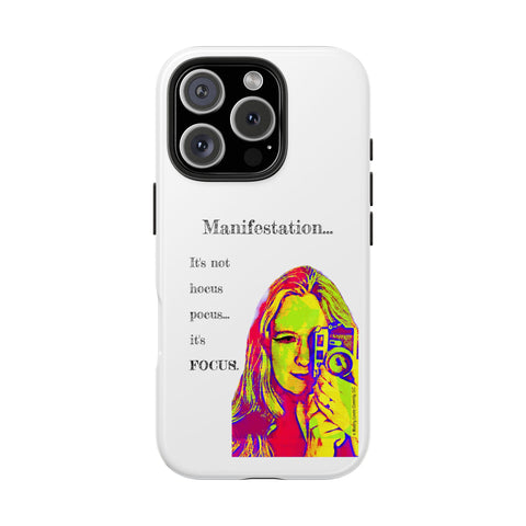 Manifestation, It's Not Hocus Pocus...It's Focus - Phone Case