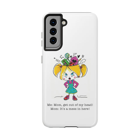 Get Out of My Head, Mom! - Phone Case