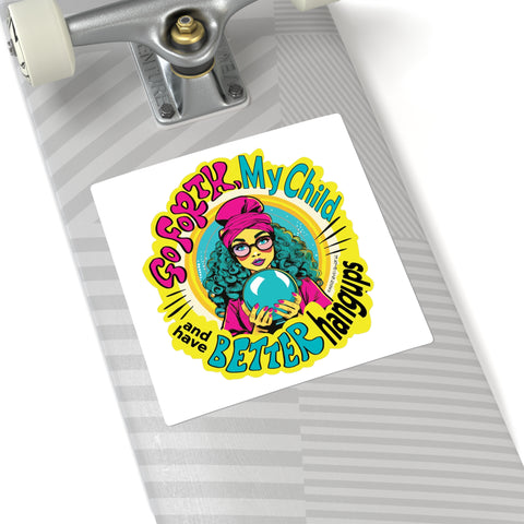 Go Forth, My Child and Have Better Hangups - Square Stickers
