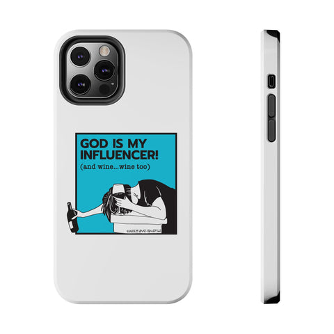 God Is My Influencer! (And Wine ... Wine Too) - Phone Case