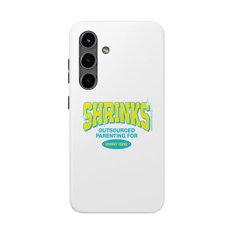 Shrinks: Outsourced Parenting for Cranky Teens. Phone Case