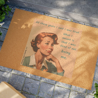 Tired of Not Being Me (1) – Doormat