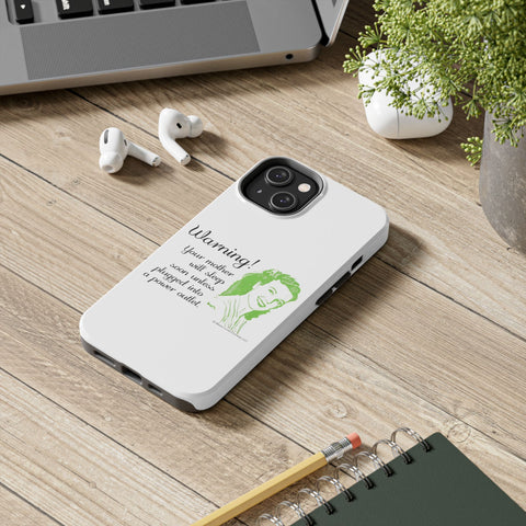 Warning! Your Mother Will Sleep Soon Unless Plugged Into a Power Outlet: Phone Case