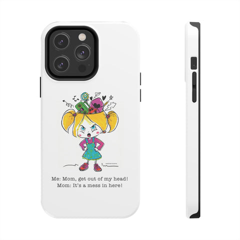 Get Out of My Head, Mom! - Phone Case