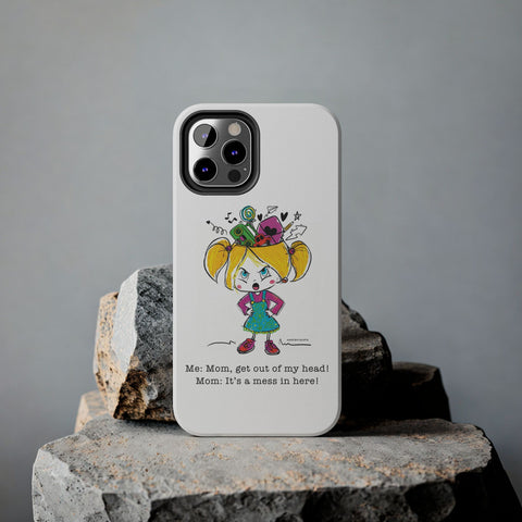 Get Out of My Head, Mom! - Phone Case
