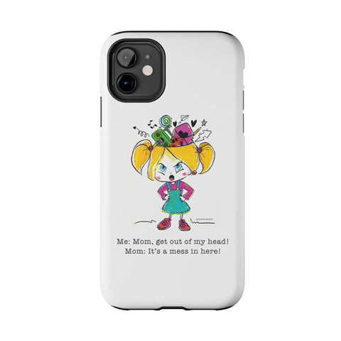 Get Out of My Head, Mom! - Phone Case