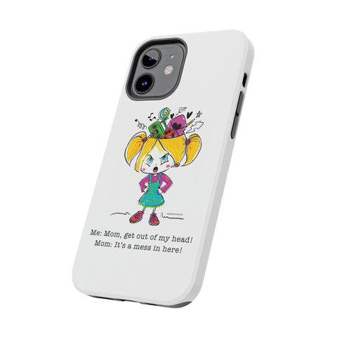Get Out of My Head, Mom! - Phone Case