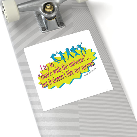 Dance With the Universe - Square Stickers