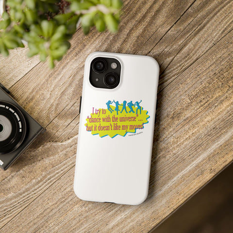 Dance With the Universe - Phone Case