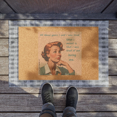 Tired of Not Being Me (1) – Doormat