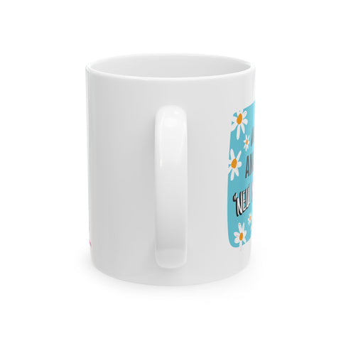 Wait...Another “New Normal”? – Ceramic Mug, (11oz)