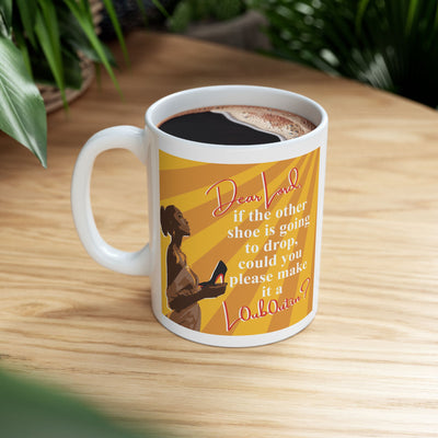 If the Other Shoe is Going to Drop - Ceramic Mug, (11oz)