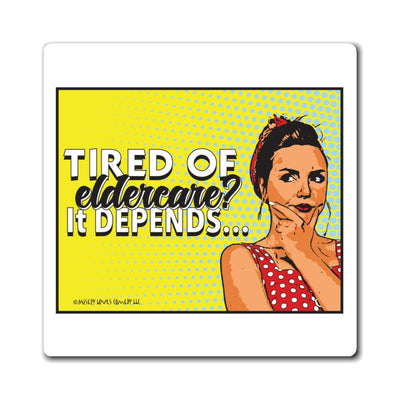 Tired of Eldercare? It Depends… Magnet