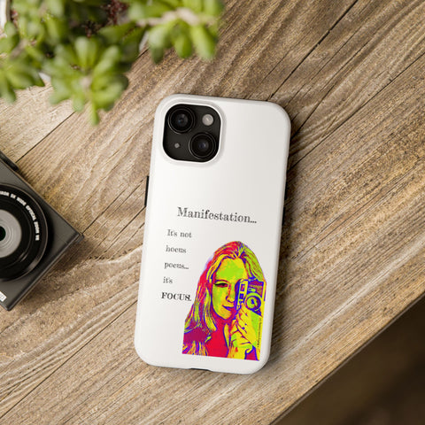 Manifestation, It's Not Hocus Pocus...It's Focus - Phone Case