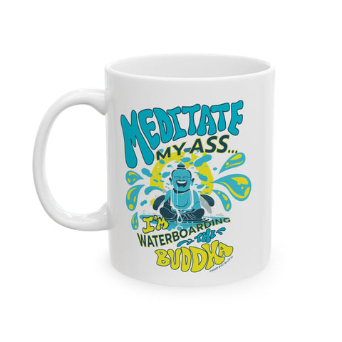 Waterboarding the Buddha - Ceramic Mug, (11oz)