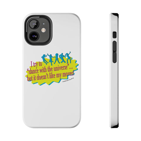 Dance With the Universe - Phone Case