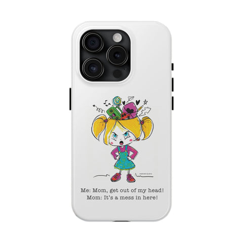 Get Out of My Head, Mom! - Phone Case