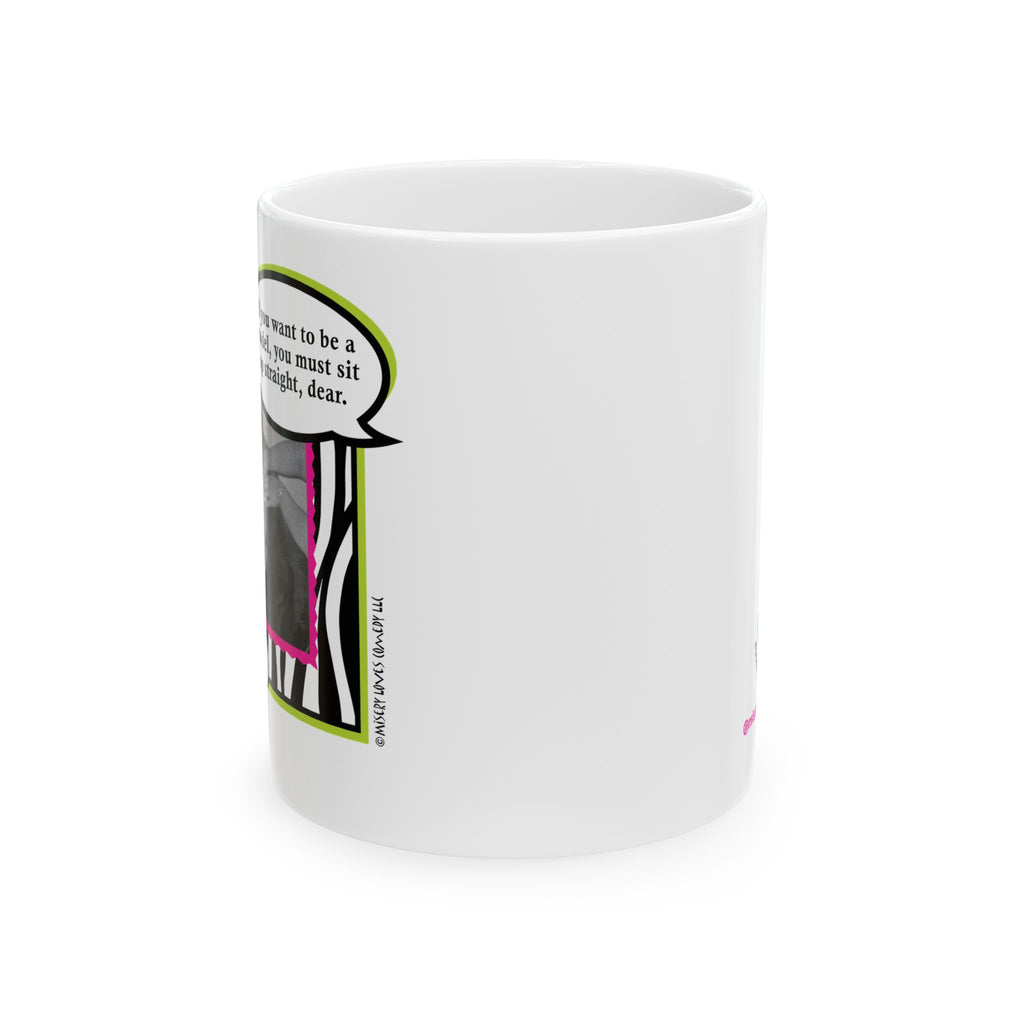 If You Want to be a Model - Ceramic Mug, (11oz)