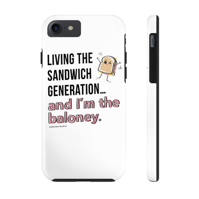 Living the Sandwich Generation…and I’m the Baloney! Phone Case