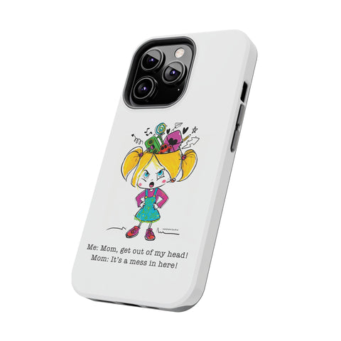 Get Out of My Head, Mom! - Phone Case