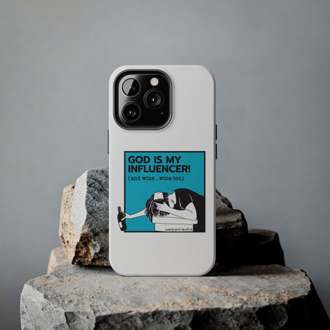 God Is My Influencer! (And Wine ... Wine Too) - Phone Case